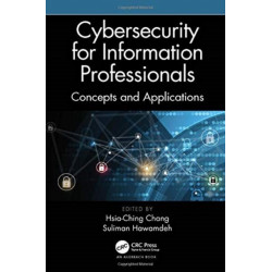 Cybersecurity for Information Professionals: Concepts and Applications
