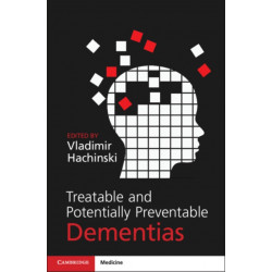 Treatable and Potentially Preventable Dementias