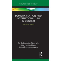 Demilitarization and International Law in Context: The Aland Islands