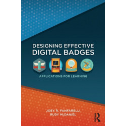 Designing Effective Digital Badges: Applications for Learning