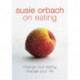 Susie Orbach on Eating