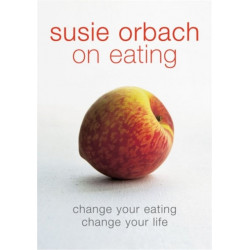 Susie Orbach on Eating