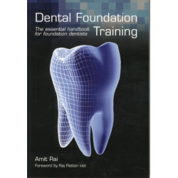 Dental Foundation Training: The Essential Handbook for Foundation Dentists