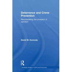 Deterrence and Crime Prevention: Reconsidering the prospect of sanction