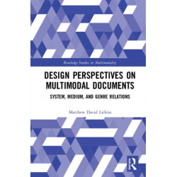 Design Perspectives on Multimodal Documents: System, Medium, and Genre Relations