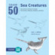 Draw 50 Sea Creatures: The Step-by-Step Way to Draw Fish, Sharks, Mollusks, Dolphins, and More