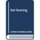 Get Running: Forget the gym, get fit, have fun!