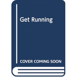 Get Running: Forget the gym, get fit, have fun!