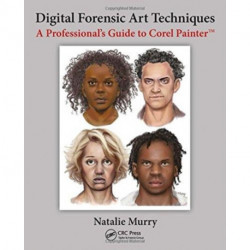 Digital Forensic Art Techniques: A Professional’s Guide to Corel Painter