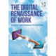 The Digital Renaissance of Work: Delivering Digital Workplaces Fit for the Future