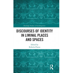 Discourses of Identity in Liminal Places and Spaces