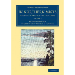 In Northern Mists: Arctic Exploration in Early Times