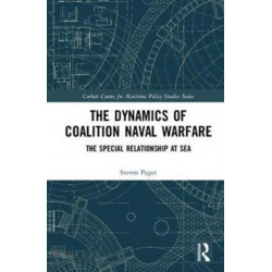 The Dynamics of Coalition Naval Warfare: The Special Relationship at Sea