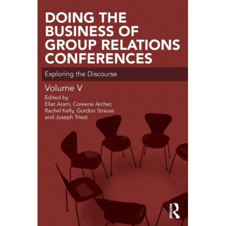 Doing the Business of Group Relations Conferences: Exploring the Discourse