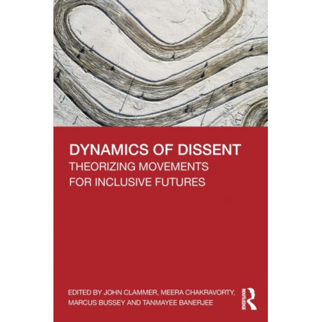 Dynamics of Dissent: Theorizing Movements for Inclusive Futures