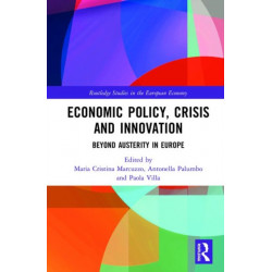 Economic Policy, Crisis and Innovation: Beyond Austerity in Europe