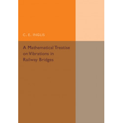 A Mathematical Treatise on Vibrations in Railway Bridges