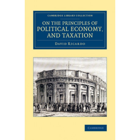 On the Principles of Political Economy, and Taxation