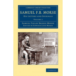 Samuel F. B. Morse: His Letters and Journals