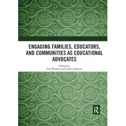 Engaging Families, Educators, and Communities as Educational Advocates