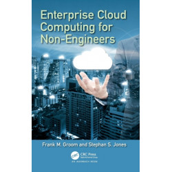 Enterprise Cloud Computing for Non-Engineers