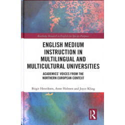 English Medium Instruction in Multilingual and Multicultural Universities: Academics’ Voices from the Northern European Context