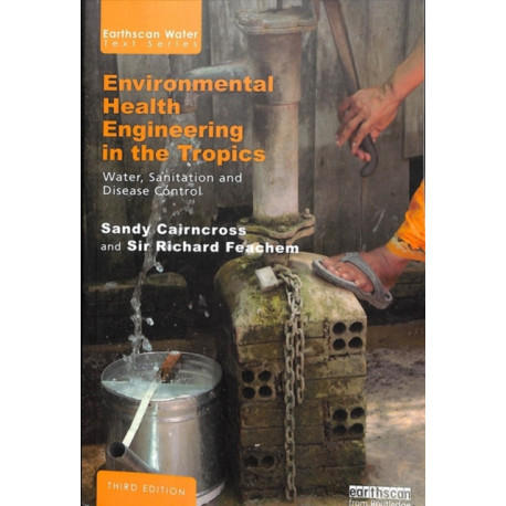 Environmental Health Engineering in the Tropics: Water, Sanitation and Disease Control