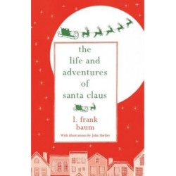 The Life and Adventures of Santa Claus