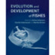 Evolution and Development of Fishes