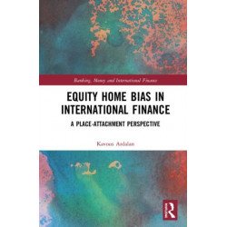 Equity Home Bias in International Finance: A Place-Attachment Perspective