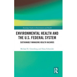 Environmental Health and the U.S. Federal System: Sustainably Managing Health Hazards