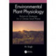 Environmental Plant Physiology: Botanical Strategies for a Climate Smart Planet