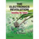 The Electronics Revolution: Inventing the Future