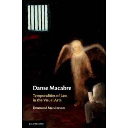 Danse Macabre: Temporalities of Law in the Visual Arts