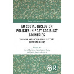 EU Social Inclusion Policies in Post-Socialist Countries: Top-Down and Bottom-Up Perspectives on Implementation