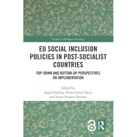 EU Social Inclusion Policies in Post-Socialist Countries: Top-Down and Bottom-Up Perspectives on Implementation