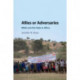 Allies or Adversaries: NGOs and the State in Africa
