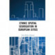 Ethnic Spatial Segregation in European Cities