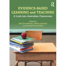 Evidence-Based Learning and Teaching: A Look into Australian Classrooms