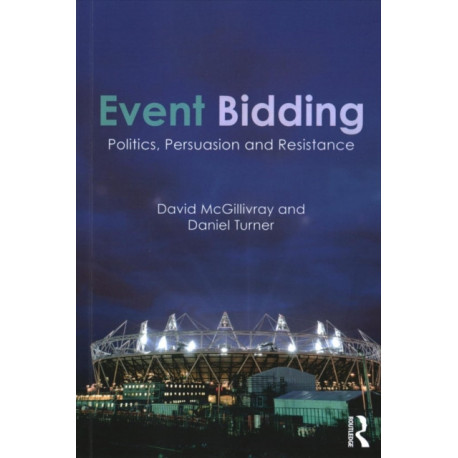 Event Bidding: Politics, Persuasion and Resistance