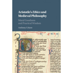 Aristotle's Ethics and Medieval Philosophy: Moral Goodness and Practical Wisdom