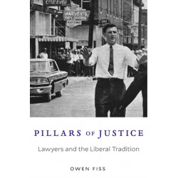 Pillars of Justice: Lawyers and the Liberal Tradition