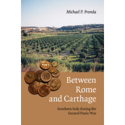 Between Rome and Carthage: Southern Italy during the Second Punic War