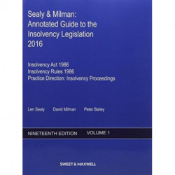 Sealy & Milman: Annotated Guide to the Insolvency Legislation 2016