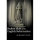 Broken Idols of the English Reformation