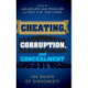 Cheating, Corruption, and Concealment: The Roots of Dishonesty