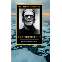 The Cambridge Companion to Frankenstein