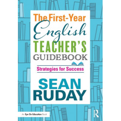 The First-Year English Teacher's Guidebook: Strategies for Success