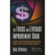 The Focus and Leverage Improvement Book: Locating and Eliminating the Constraining Factor of Your Lean Six Sigma Initiative
