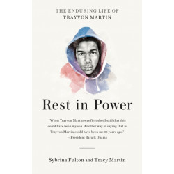 Rest in Power: The Enduring Life of Trayvon Martin